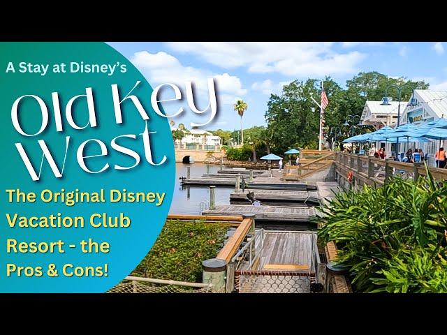 Disney's Old Key West Resort - The Pros and Cons