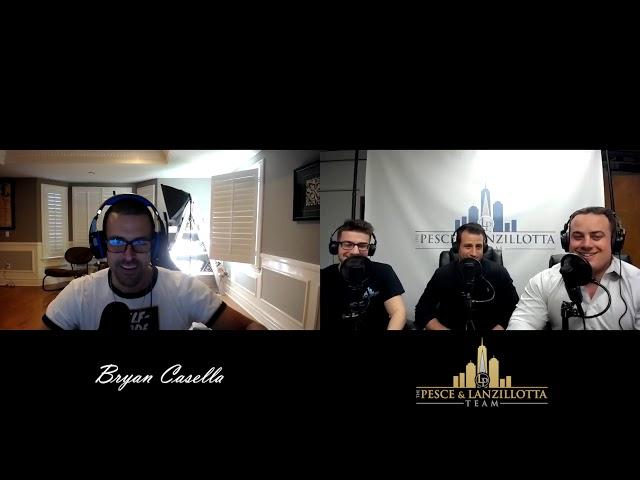 The Pesce & Lanzillotta Team Podcast: Bryan Casella Interview