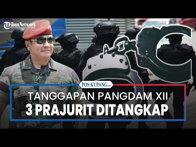 Tanggapan Pangdam XII Atas 3 Prajurit Ditangkap Polisi Malaysia