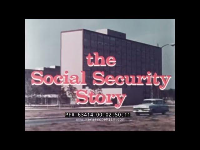 " THE SOCIAL SECURITY STORY ” 1960s SOCIAL SECURITY ADMINISTRATION DOCUMENTARY     63414