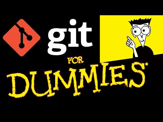 Git Tutorial For Dummies