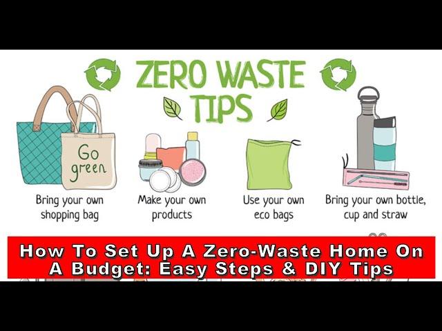 How to Set Up a Zero-Waste Home on a Budget: Easy Steps and DIY Tips