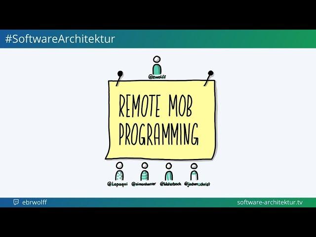 Remote Mob Programming mit Jochen Christ, Franziska Dessart, Simon Harrer, Martin Huber