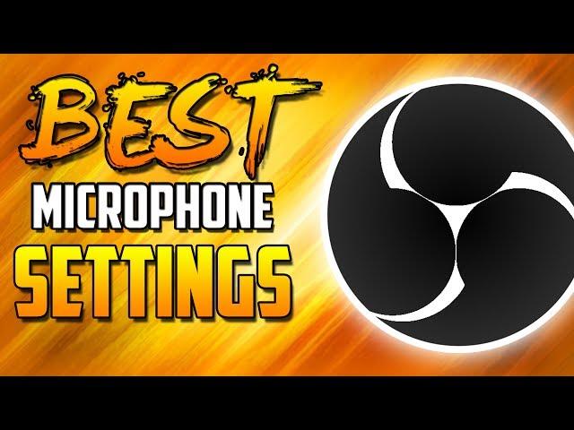 Best Microphone Settings/Filters For Recording On OBS Studio (2017)