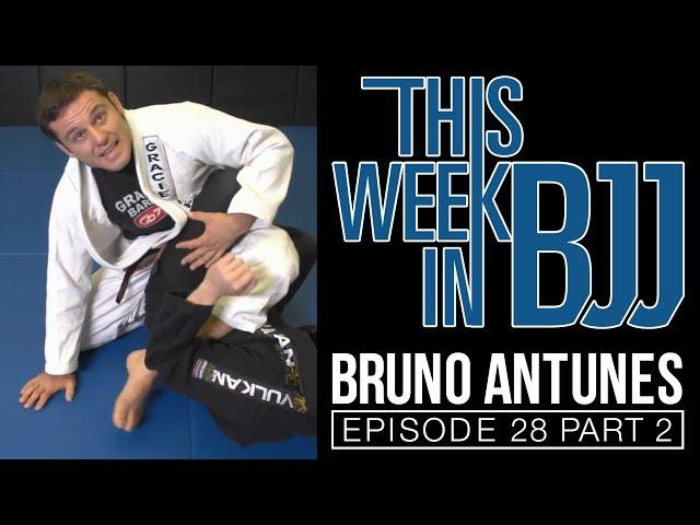 This Week in BJJ Episode 28 with part 2 Bruno Antunes 50/50 kneebar deep half to the back