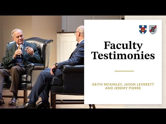 Faculty Testimonies from Keith McKinley, Jason Leverett, and Jeremy Pierre