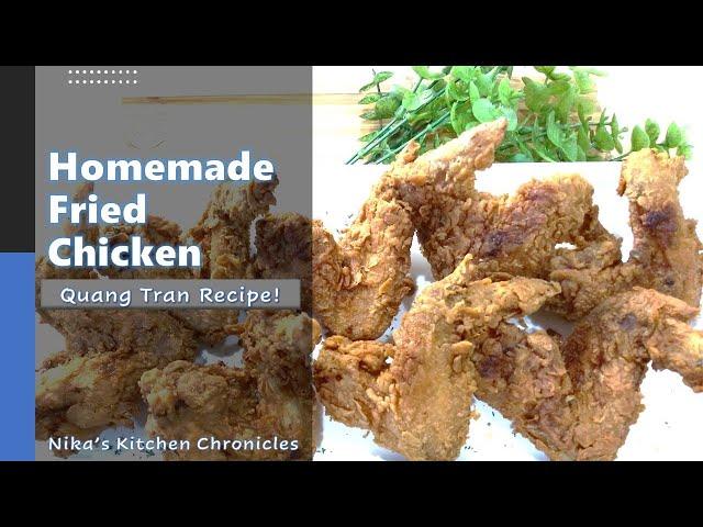 Homemade Crunchy Fried Chicken (Quang Tran Copycat Recipe)