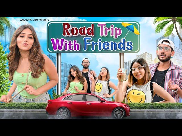 Road Trip With Friends Ft. Gaurav Arora, Tena Jaiin | The Paayal Jain