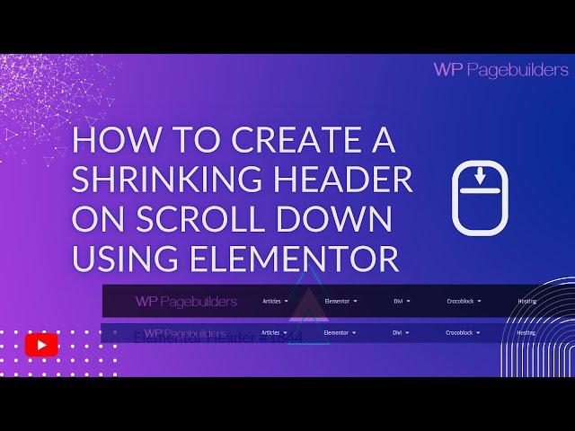 How to Create a Shrinking Header on Scroll Down Using Elementor