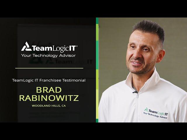 Brad Rabinowitz | TeamLogic IT Franchisee Testimonial