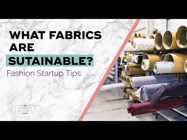 What Fabrics Are Sustainable?