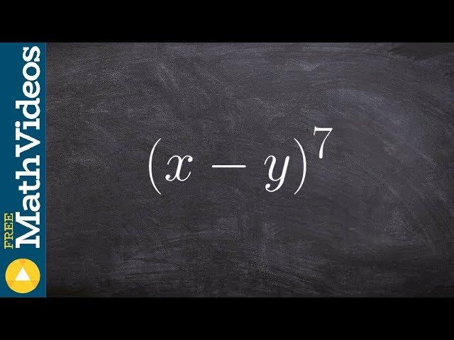 How to use binomial expansion to expand a binomial to the 7th power