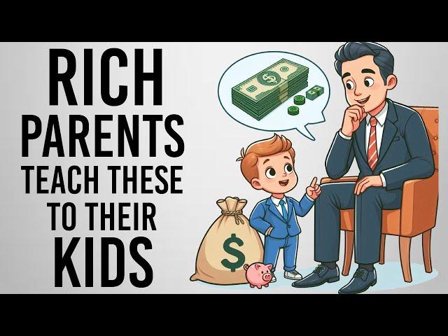 6 Money Lessons Rich Parents Teach Their Kids