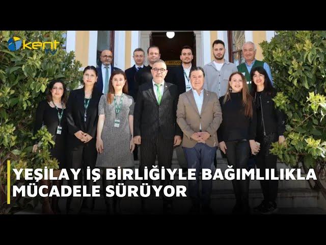 YEŞİLAY İŞ BİRLİĞİYLE BAĞIMLILIKLA MÜCADELE SÜRÜYOR,