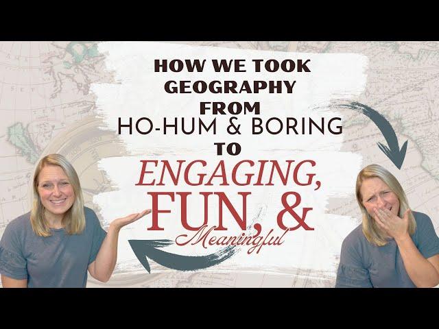 How We Took Geography from Ho-Hum & Boring to Engaging, Fun, & Meaningful | Homeschool Show and Tell