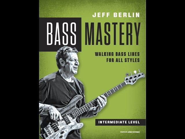 Jeff Berlin:  "Walking Bass Lines for all Styles" available Black Friday