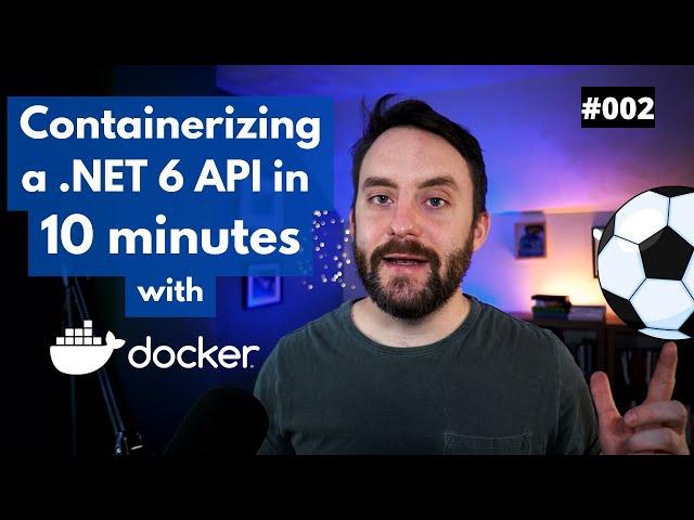 Dockerize .NET 6 in 10 Minutes