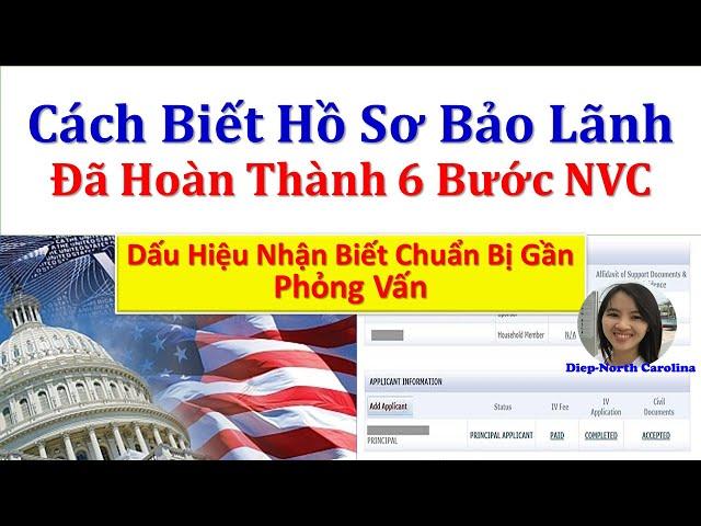 Cách Biết Hồ Sơ đã Hoàn Thành 6 Bước NVC (Là Điều kiện để Có Lịch Phỏng Vấn)-NVC Approved Documents