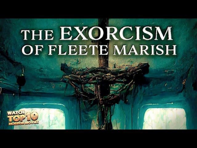 EXORCISM OF FLEETE MARISH  Exclusive Full Horror Movie Premiere  English HD 2024