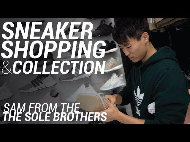 THE SOLE BROTHERS SAM TAKES US SNEAKER SHOPPING & SHOWS COLLECTION!