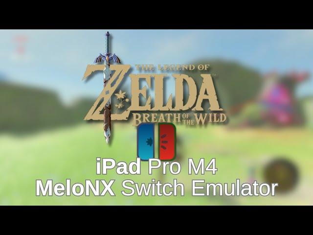 Legend of Zelda Breath of the Wild - MeloNX, iOS Switch Emulator (iPad Pro M4)