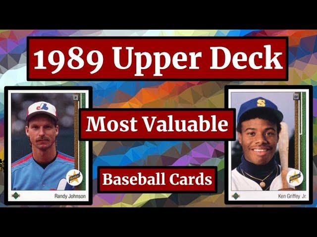 1989 Upper Deck Baseball Cards - 28 Most Valuable