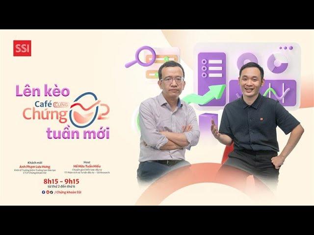 ️ CAFE CÙNG CHỨNG: LÊN KÈO GIAO DỊCH TUẦN 26.5