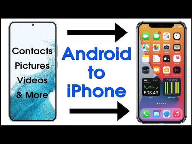 How to Transfer Contacts, Pictures, and More From Android Phone to iPhone | Updated 2022