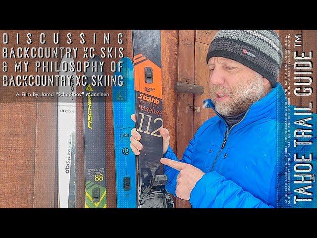 Discussing My Backcountry XC Skis and Philosophy for Backcountry Cross-Country Skiing