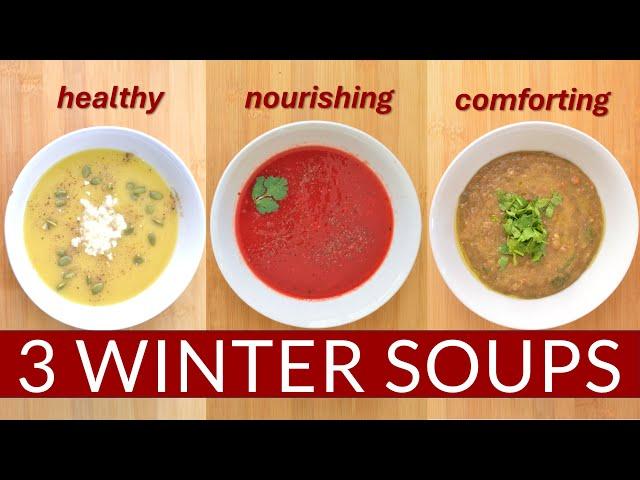 3 HEALTHY & EASY WINTER SOUP RECIPES