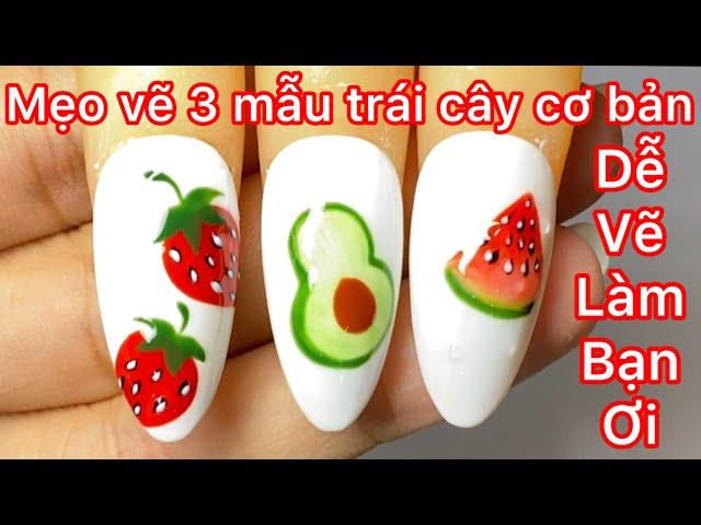 Hướng dẫn vẽ 3 mẫu trái cây thông dụng thợ nail hay làm cho khách