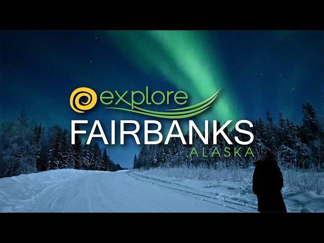 We invite you to explore Fairbanks, Alaska