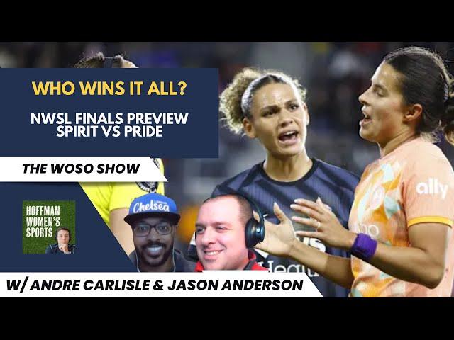 NWSL Championship Preview: Pride vs Spirit | The WoSo Show