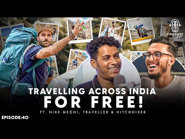 Travel 23-Indian States for FREE‼️ || Hitchhiking || Assamese PODCAST ft. Nikk Medhi || Episode:40