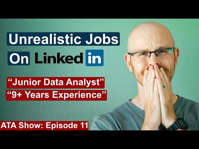 Completely Unrealistic Jobs on LinkedIn | Alex The Analyst Show | Episode 11