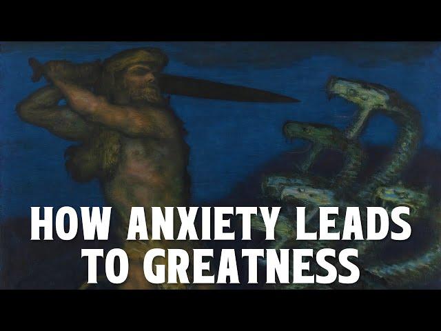 How Anxiety Leads To Greatness