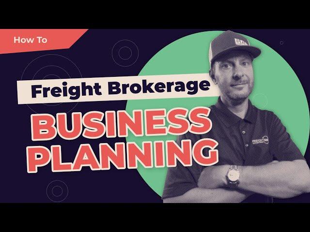 Freight Brokerage Business Planning