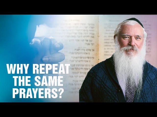 Why Do We Repeat the Same Prayers EVERY Day? (Ft. Rabbi Manis Friedman)