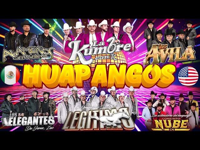 Huapangos Mix 2024Los Alamenos, La Kumbre Con K, Los Avila, Elegantes, Legitimo, Conjunto Nube