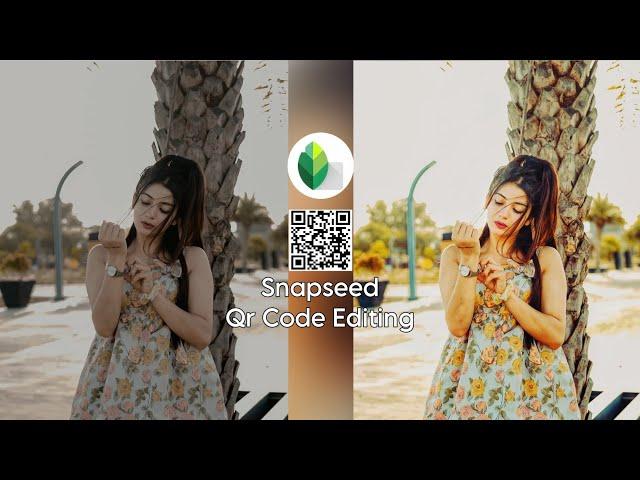 snapseed qr code photo editing tutorial | Face smooth & background change free snapseed qr download