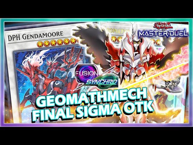 GEOMATHMECH FINAL SIGMA OTK GAMEPLAY IN FUSION X SYNCHRO FESTIVAL 2025 IN YUGIOH MASTER DUEL