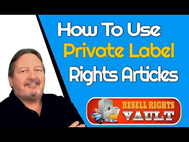 How To Use Private Label Rights Articles - Making Money With PLR Articles