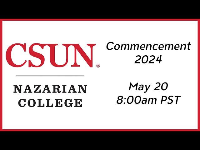 2024 CSUN Commencement: David Nazarian College of Business & Economics