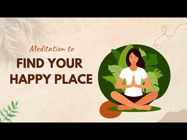 9 Minute Meditation To Find your Happy Place