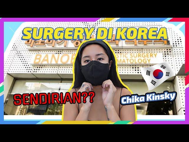 PERJALANAN OPERASI PLASTIK DI KOREA SENDIRIAN !!