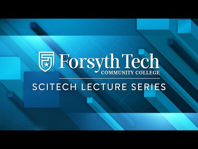 SciTech Lecture Series | Discussion w/ Dr. Sam Yenne