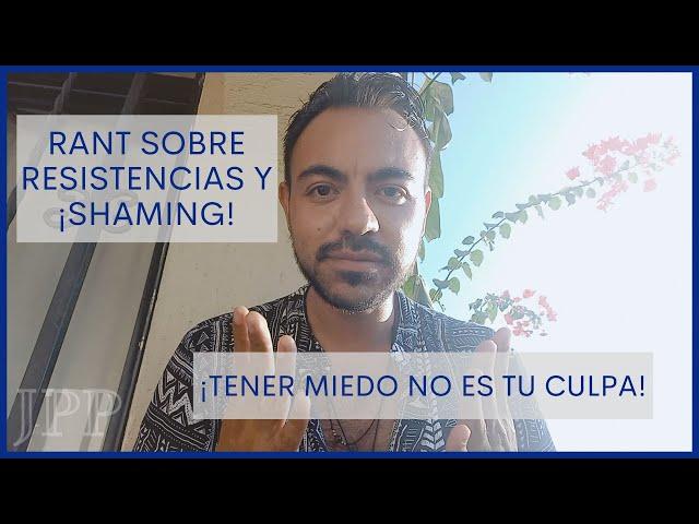 Un breve RANT sobre resistencias y SHAMING (culpar al paciente)