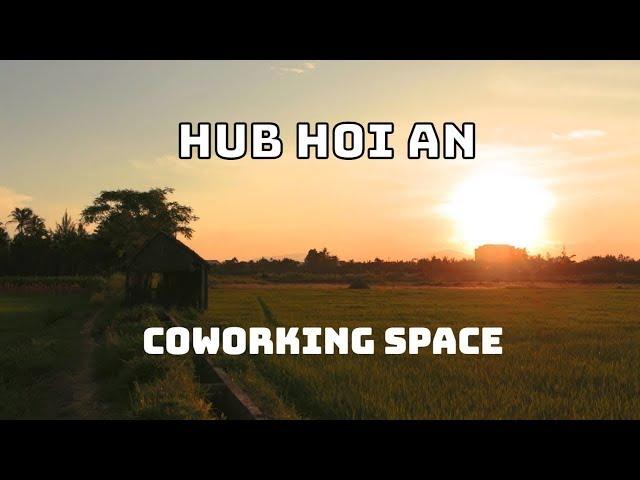 The Best Coworking Space in Vietnam? Hub Hoi An