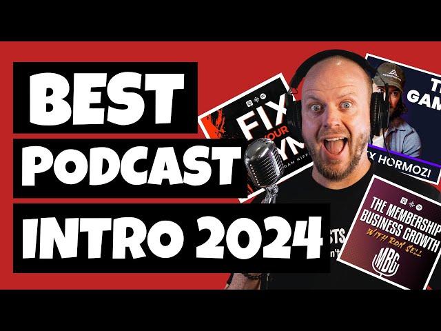 Best Podcast Intro Examples 2024