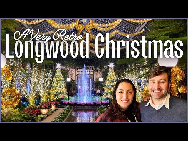 Longwood Christmas: A Very Retro Christmas | 2023 Full Tour | Lights, Trees, Holiday Decor